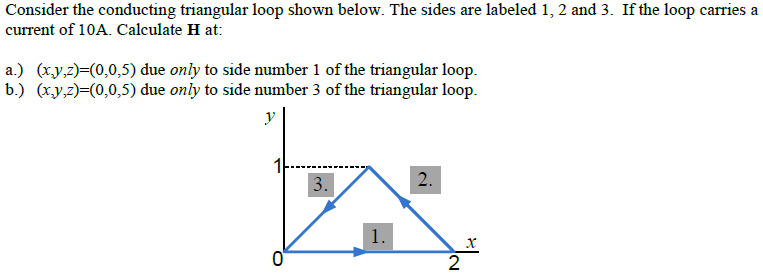 Solved Consider loop conducting triangular loop shown below. | Chegg.com