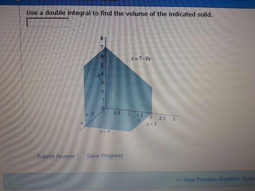 Solved Use A Double Integral To Find The Volume Of The