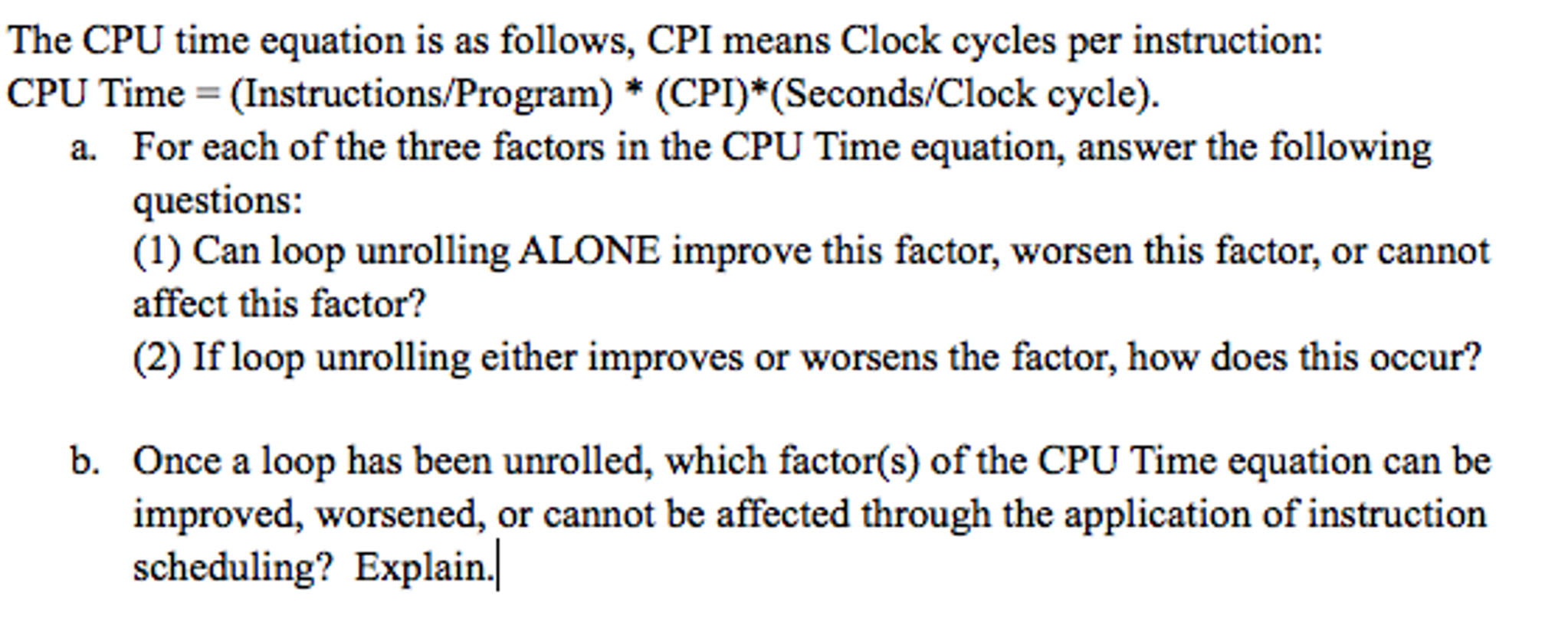 Solved The CPU time equation is as follows, CPI means Clock