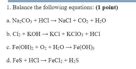 Solved Balance the following equations: Na_2CO_3 + HCl NaCl | Chegg.com