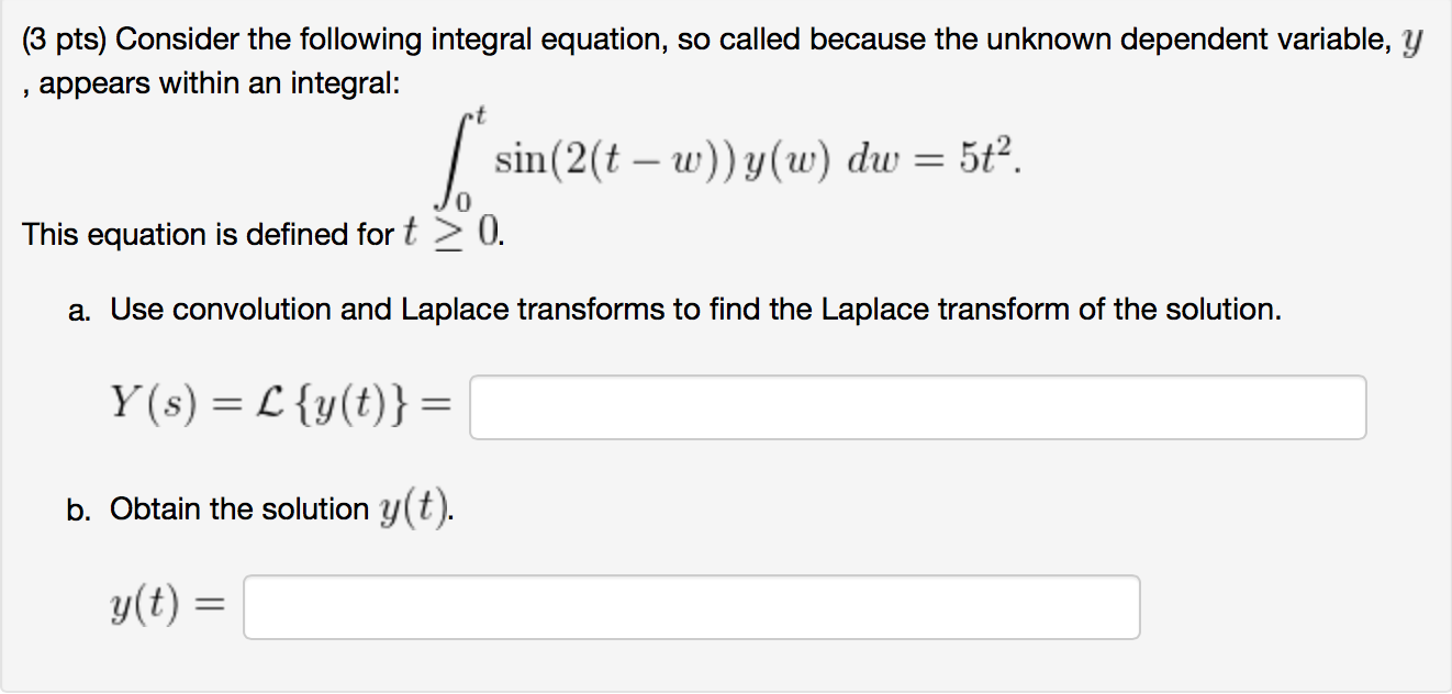 Solved Consider The Following Integral Equation, So Called | Chegg.com