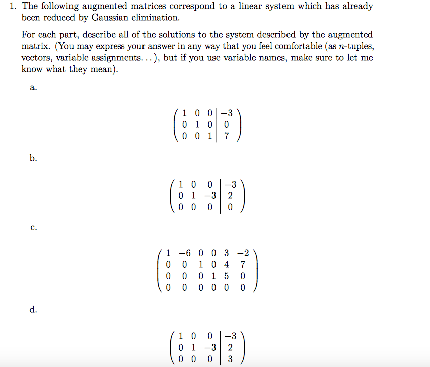 Solved 1. The following augmented matrices correspond to a | Chegg.com