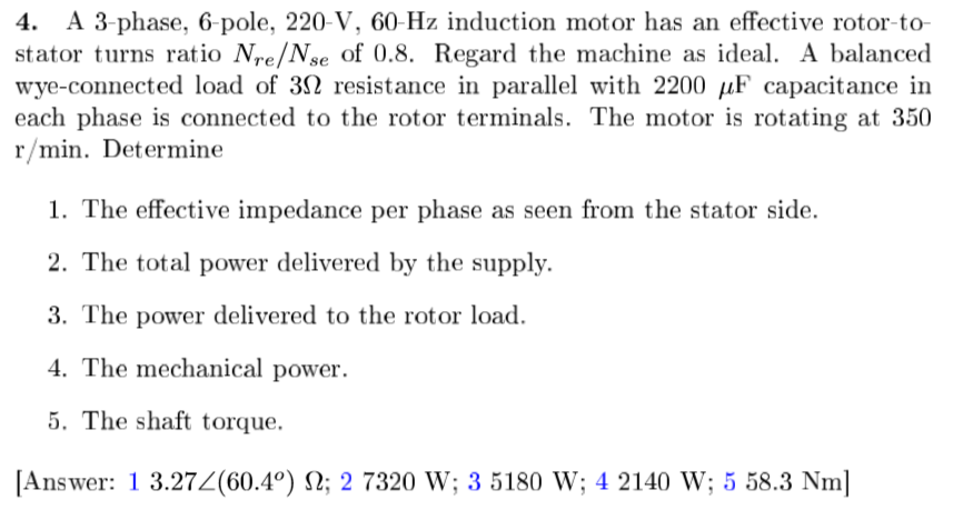 Solved A 3 phase, 6 pole, 220 V, 60 Hz induction motor has | Chegg.com
