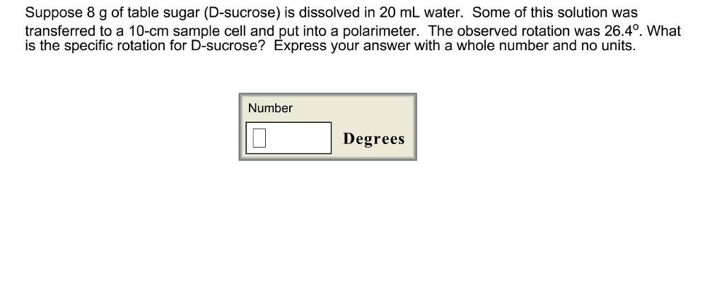 Solved Suppose 8 g of table sugar (D-sucrose) is dissolved | Chegg.com