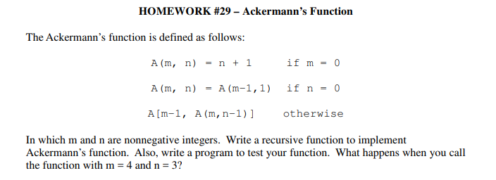 Solved HOMEWORK #29-Ackermann's Function The Ackermann's | Chegg.com