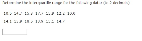 Solved Determine The Interquartile Range For The Following | Chegg.com