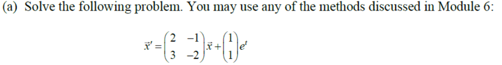 Solved Solve The Following Problem. You May Use Any Of The | Chegg.com