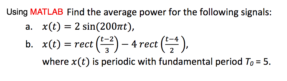 Solved Using MATLAB Find the average power for the following | Chegg.com
