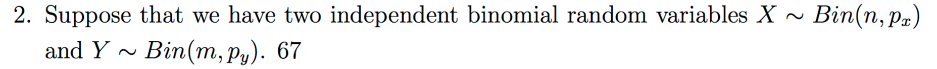 Solved Suppose that we have two independent binomial random | Chegg.com