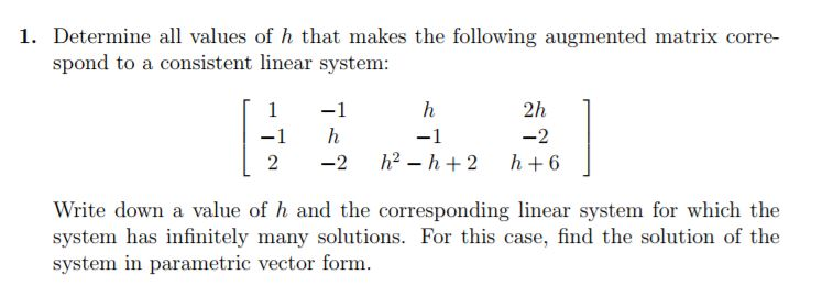 Solved 1. Determine all values of h that makes the following | Chegg.com