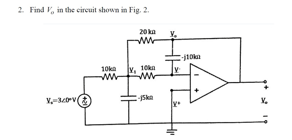 Solved 2. Find Vo in the circuit shown in Fig. 2. 20 ? y, | Chegg.com