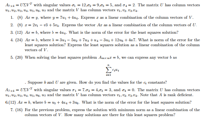 Solved A 7 Times 4 U Sigma V T With Singular Values Chegg