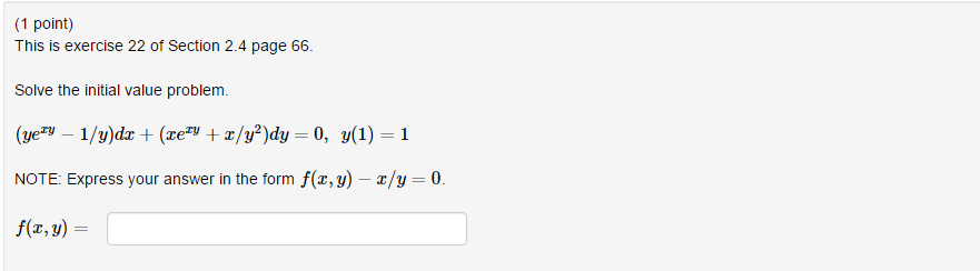 Solved Solve the initial value problem. (ye^xy - 1/y)dx + | Chegg.com