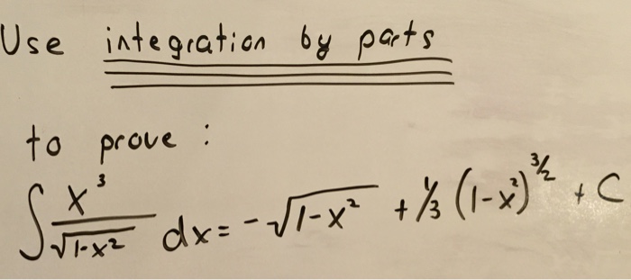 solved-use-integration-by-parts-to-prove-integral-x-3-root-chegg