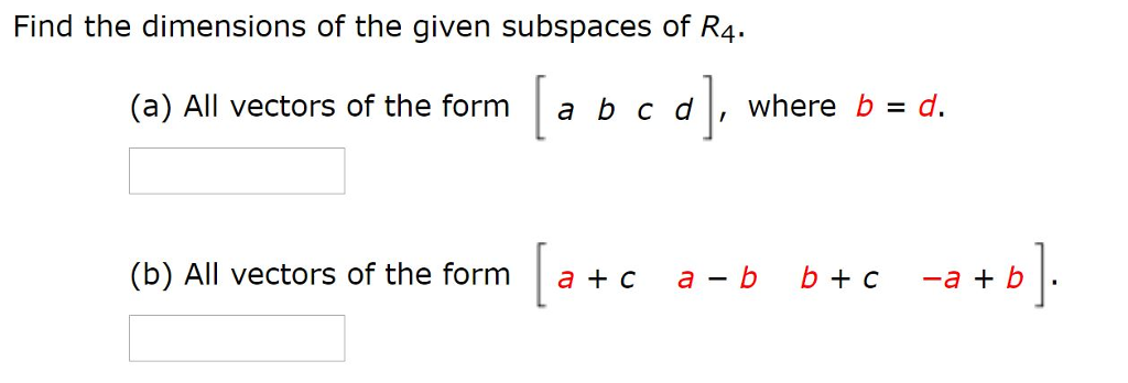 Solved Find The Dimensions Of The Given Subspaces Of R4 A Chegg Solved Find The Dimensions Of The Given Subspaces Of R4 A Chegg