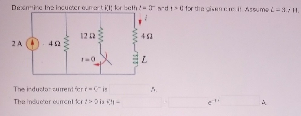 Solved Determine The Inductor Current I(t) For Both T = | Chegg.com