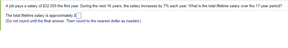 Solved A Job Pays A Salary Of 32 000 The First Year During Chegg
