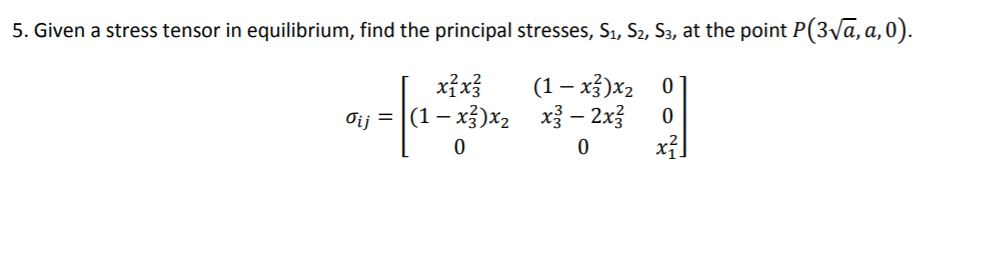 Solved 5. Given a stress tensor in equilibrium, find the | Chegg.com