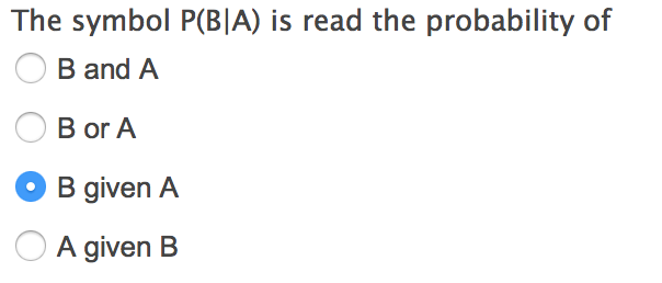 Solved The Symbol P(BIA) Is Read The Probability Of B And A | Chegg.com