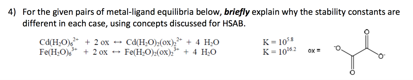 Solved For the given pairs of metal-ligand equilibria below, | Chegg.com