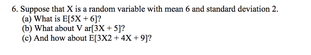 Solved 6. Suppose that X is a random variable with mean 6 | Chegg.com