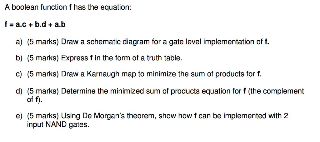 Solved A boolean function f has the equation: f = a.c + b.d | Chegg.com