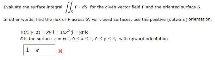 Solved Evaluate the surface integral for the given vector | Chegg.com