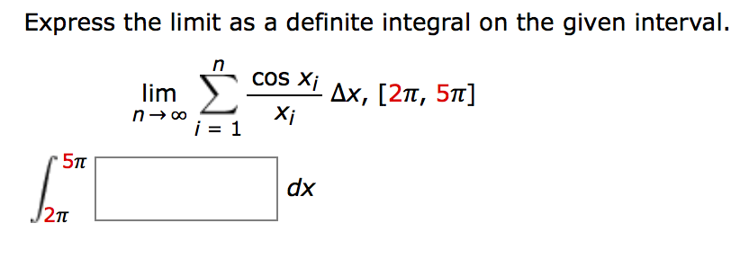 Solved Express The Limit As A Definite Integral On The Given | Chegg.com