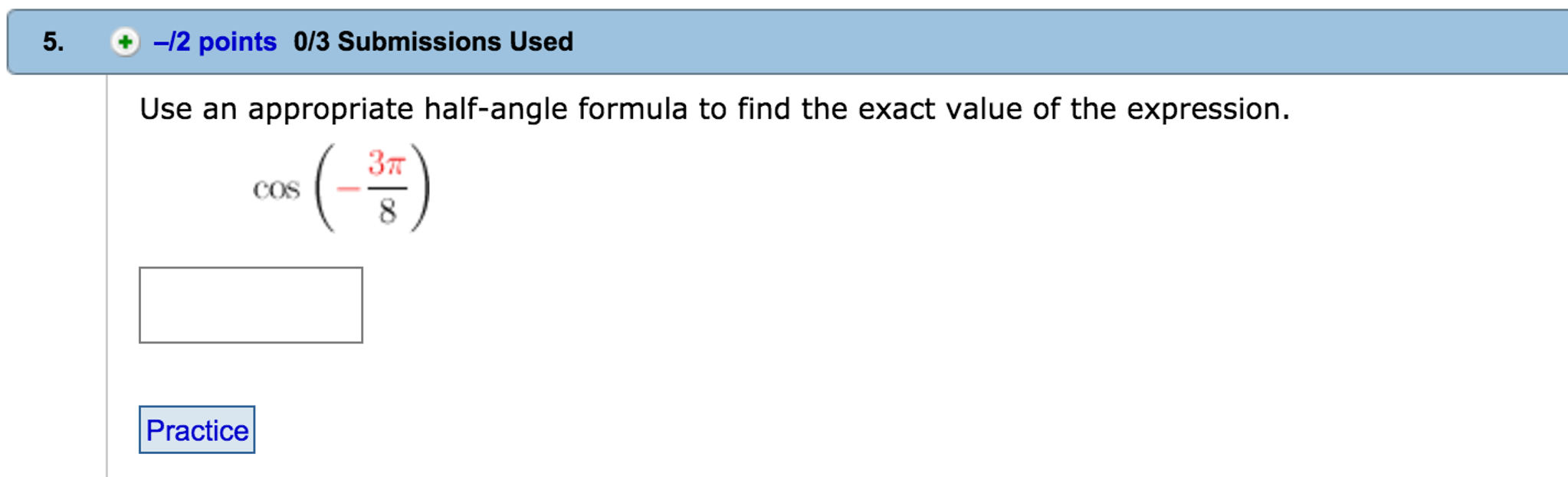Solved Use an appropriate halfangle formula to find the