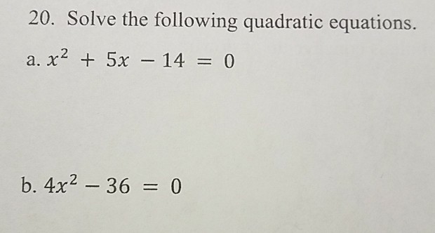 Solved 20. Solve The Following Quadratic Equations. A. X2 + | Chegg.com