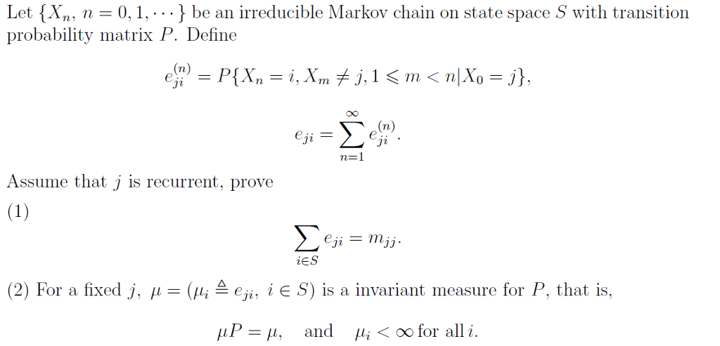 Let {Xn, n = 0, 1, ... } be an irreducible Markov | Chegg.com