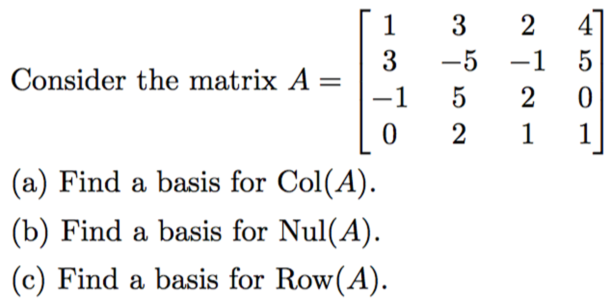 solved-consider-the-matrix-a-1-3-2-4-3-5-1-5-1-5-2-chegg