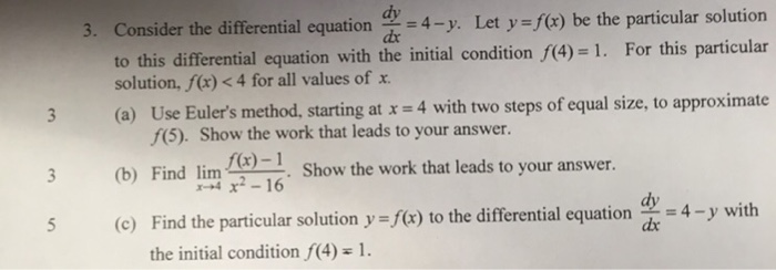 Solved Consider the differential equation dy/dx = 4-y. Let y | Chegg.com