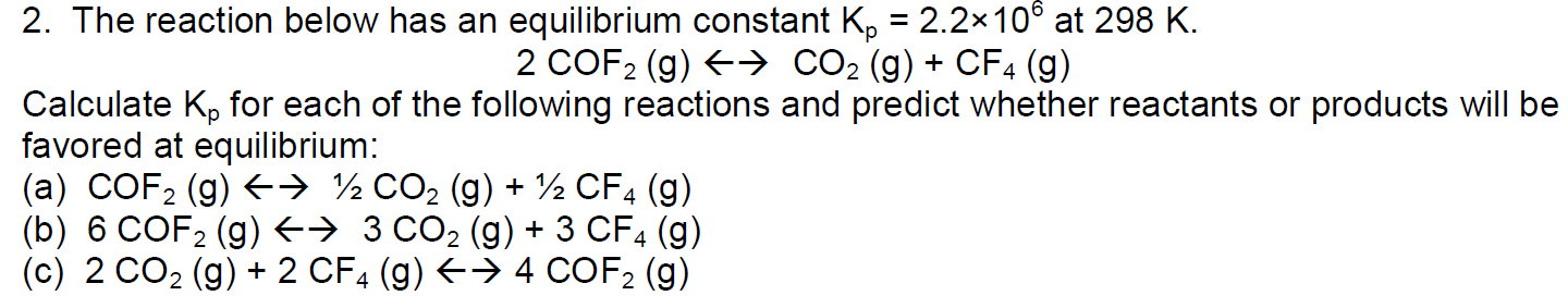Solved 2. The reaction below has an equilibrium constant Kp | Chegg.com