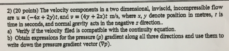Solved 2) (20 points) The velocity components in a two | Chegg.com