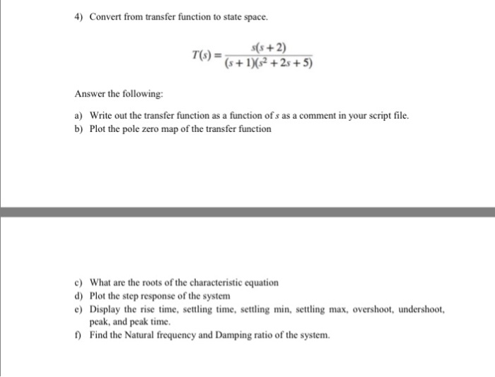 Solved Convert from transfer function to state space. T(s) | Chegg.com
