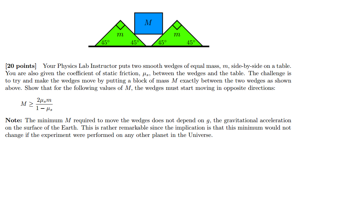 Solved Your Physics Lab Instructor puts two smooth wedges of