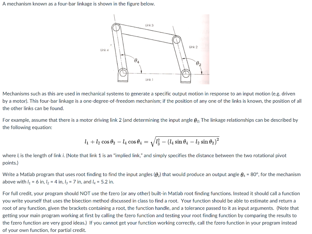 A mechanism known as a fourbar linkage is shown in
