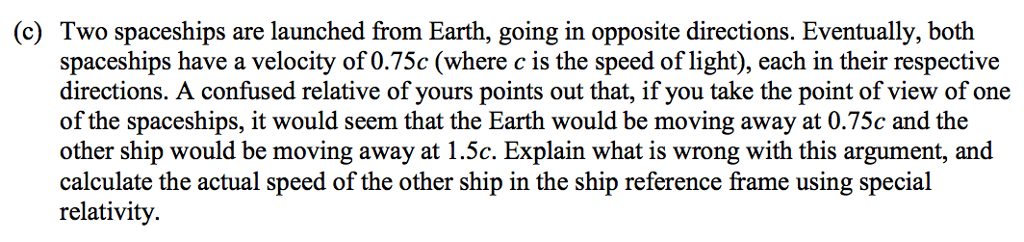 Solved (c) Two spaceships are launched from Earth, going in | Chegg.com 