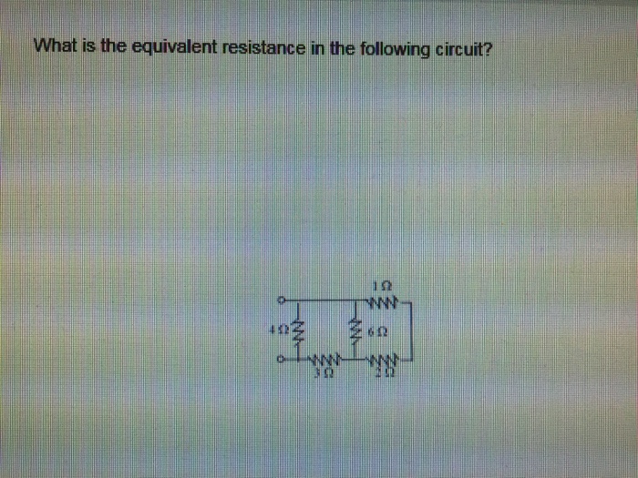 Solved What is the equivalent resistance in the following