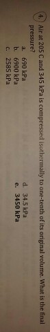 Solved Air at 205 C and 345 kPa is compressed isothermally | Chegg.com