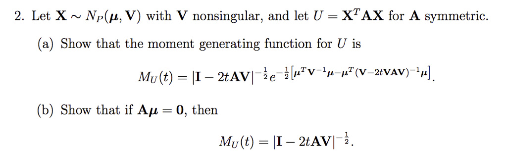 2. Let X ~ NP4V) with V nonsingular, and let U-XTAX | Chegg.com