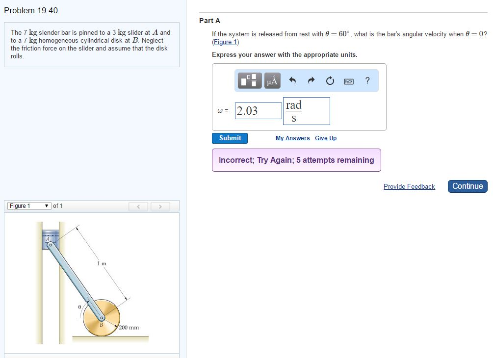 Solved The 7 kg slender bar is pinned to a 3 kg slider at A | Chegg.com