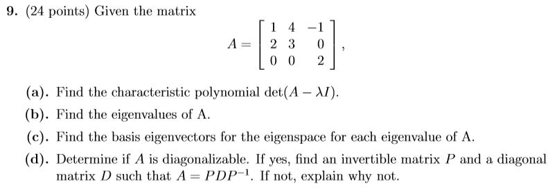 Solved 9. (24 points) Given the matrix 14-1 A = 1 2 3 01, 0 | Chegg.com