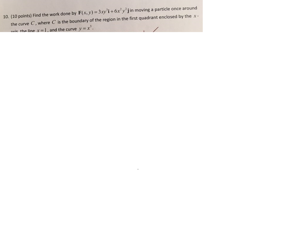 Solved 10. (10 points) Find the work done by F(x, y) | Chegg.com