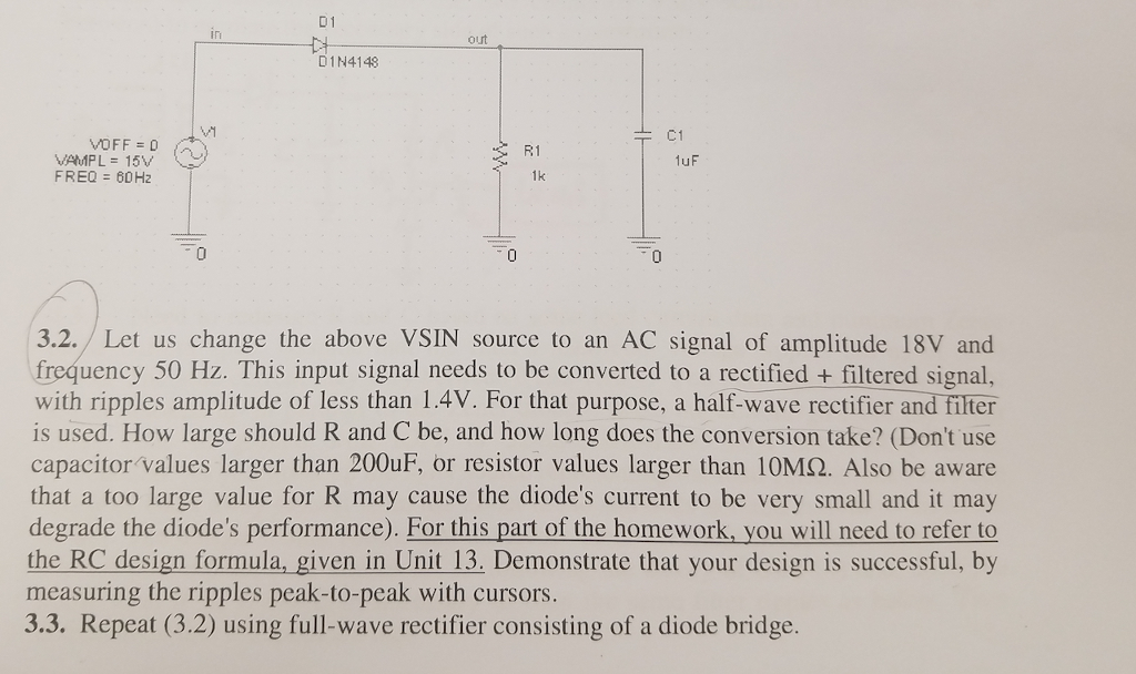 Solved D 1 out D1N4148 Vi C1 R1 VANIP L = 15V FREQ-60Hz 1uF | Chegg.com