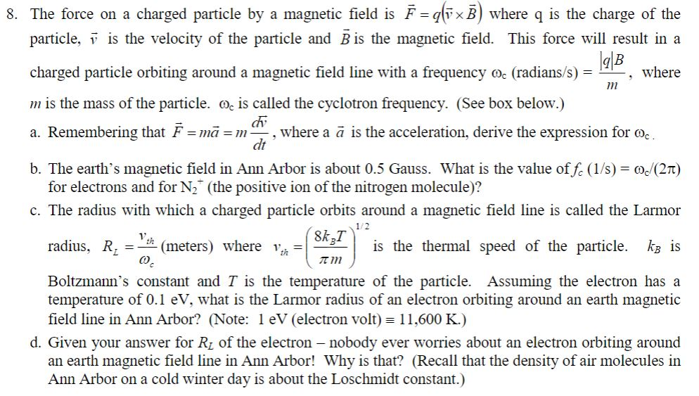 8. The force on a charged particle by a magnetic | Chegg.com