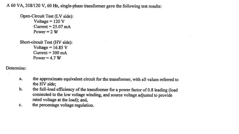 Solved A 60 VA, 2C8/120 V, 60 Hz, single-phase transformer | Chegg.com