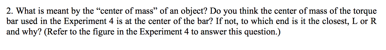 solved-what-is-meant-by-the-center-of-mass-of-an-object-chegg