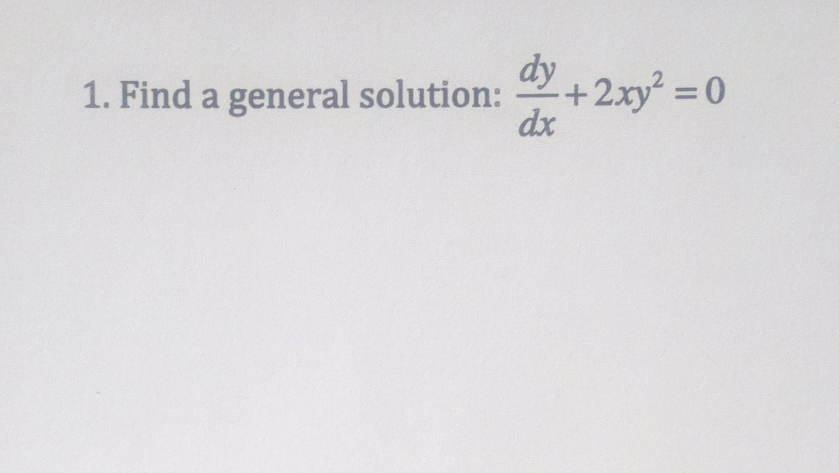 solved-find-a-general-solution-dy-dx-2xy-2-0-chegg